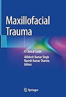 Algopix Similar Product 14 - Maxillofacial Trauma: A Clinical Guide