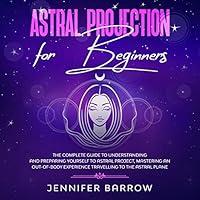 Algopix Similar Product 17 - Astral Projection for Beginners The