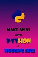 Algopix Similar Product 11 - Make an AI with Python and Hugging Face