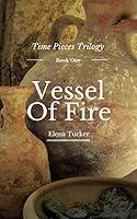 Algopix Similar Product 10 - Vessel of Fire Time Pieces Series Book