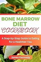 Algopix Similar Product 11 - BONE MARROW DIET COOKBOOK  A