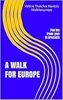 Algopix Similar Product 2 - A Walk for Europe 750 km from Lyon to