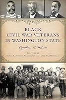 Algopix Similar Product 5 - Black Civil War Veterans in Washington