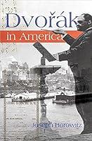 Algopix Similar Product 5 - Dvorak in America In Search of the New