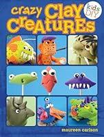 Algopix Similar Product 8 - Crazy Clay Creatures (Kids DIY)
