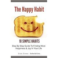 Algopix Similar Product 14 - The Happy Habit 10 Simple Habits Step