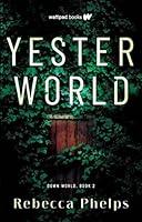 Algopix Similar Product 17 - Yesterworld (Down World Series Book 2)