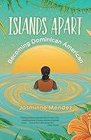 Algopix Similar Product 6 - Islands Apart Becoming Dominican