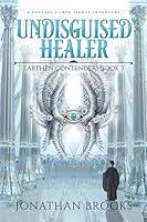 Algopix Similar Product 16 - Undisguised Healer A Fantasy LitRPG