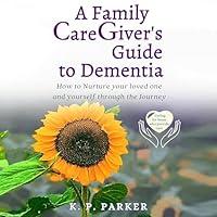 Algopix Similar Product 13 - A Family Caregivers Guide to Dementia