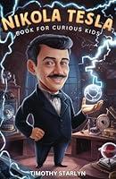 Algopix Similar Product 4 - Nikola Tesla Book for Curious Kids