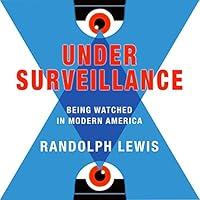 Algopix Similar Product 9 - Under Surveillance Being Watched in