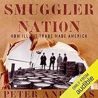 Algopix Similar Product 20 - Smuggler Nation How Illicit Trade Made