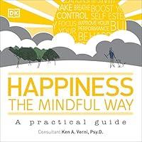 Algopix Similar Product 8 - Happiness the Mindful Way A Practical