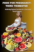 Algopix Similar Product 12 - FOOD FOR PREGNANCY THIRD TRIMESTER 