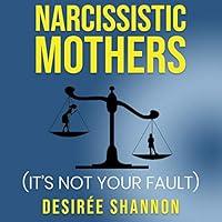 Algopix Similar Product 3 - Narcissistic Mothers The Complete