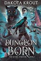 Algopix Similar Product 5 - Dungeon Born (The Divine Dungeon)