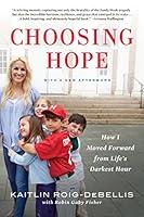 Algopix Similar Product 4 - Choosing Hope How I Moved Forward from