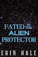 Algopix Similar Product 17 - Fated to the Alien Protector A Fated