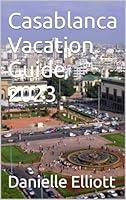 Algopix Similar Product 9 - Casablanca Vacation Guide 2023