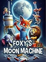 Algopix Similar Product 5 - Foxys Moon Machine Join the Adventure