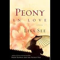 Algopix Similar Product 15 - Peony in Love: A Novel