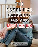 Algopix Similar Product 4 - The Essential Handbook for New Mothers