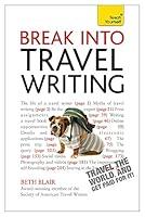 Algopix Similar Product 20 - Break Into Travel Writing Teach