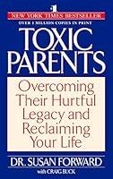 Algopix Similar Product 5 - Toxic Parents Overcoming Their Hurtful