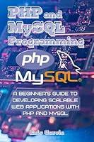 Algopix Similar Product 5 - PHP and MySQL Programming A Beginners