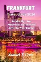 Algopix Similar Product 16 - Frankfurt Travel Guide 2024 Insider