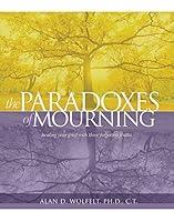 Algopix Similar Product 9 - The Paradoxes of Mourning Healing Your