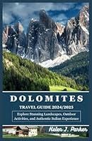 Algopix Similar Product 14 - DOLOMITES TRAVEL GUIDE 20242025