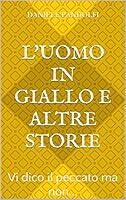 Algopix Similar Product 10 - Luomo in giallo e altre storie Vi