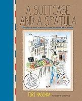 Algopix Similar Product 8 - A Suitcase and a Spatula Recipes and