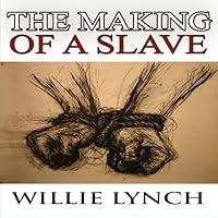 Algopix Similar Product 20 - The Willie Lynch Letter and the Making