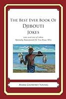 Algopix Similar Product 10 - The Best Ever Book of Djibouti Jokes