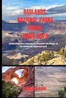 Algopix Similar Product 16 - BADLANDS NATIONAL PARK TRAVEL GUIDE