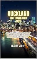 Algopix Similar Product 17 - AUCKLAND BEST TRAVEL GUIDE 2023 The