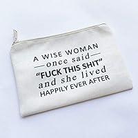 Algopix Similar Product 14 - A Wise Woman Once Said Cute Gift