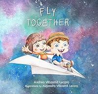 Algopix Similar Product 15 - Fly Together The childrens book to