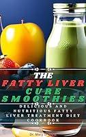 Algopix Similar Product 17 - The Fatty Liver Cure Smoothies