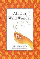 Algopix Similar Product 19 - All Our Wild Wonder