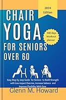 Algopix Similar Product 17 - Chair Yoga for Seniors Over 60 Easy