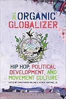 Algopix Similar Product 18 - The Organic Globalizer Hip Hop