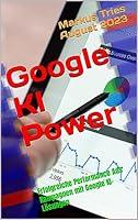 Algopix Similar Product 6 - Google KIPower  Erfolgreiche