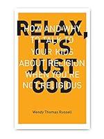 Algopix Similar Product 3 - Relax Its Just God How and Why to