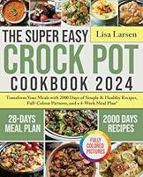 Algopix Similar Product 13 - The Super Easy Crock Pot Cookbook 2024