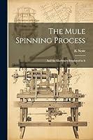 Algopix Similar Product 6 - The Mule Spinning Process And the