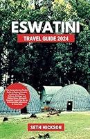 Algopix Similar Product 5 - Eswatini Travel Guide 2024 The